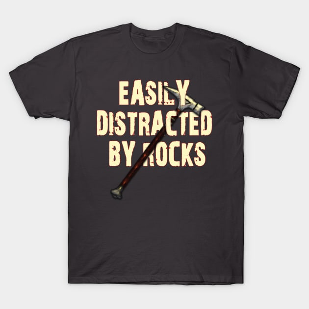 Easily distracted by rocks T-Shirt by TeeText